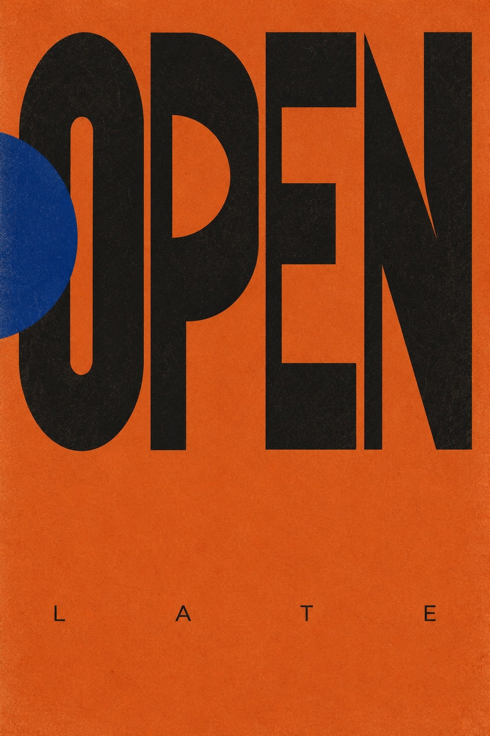 Open Late, the unframed sheet. OPEN set huge in black on orange.