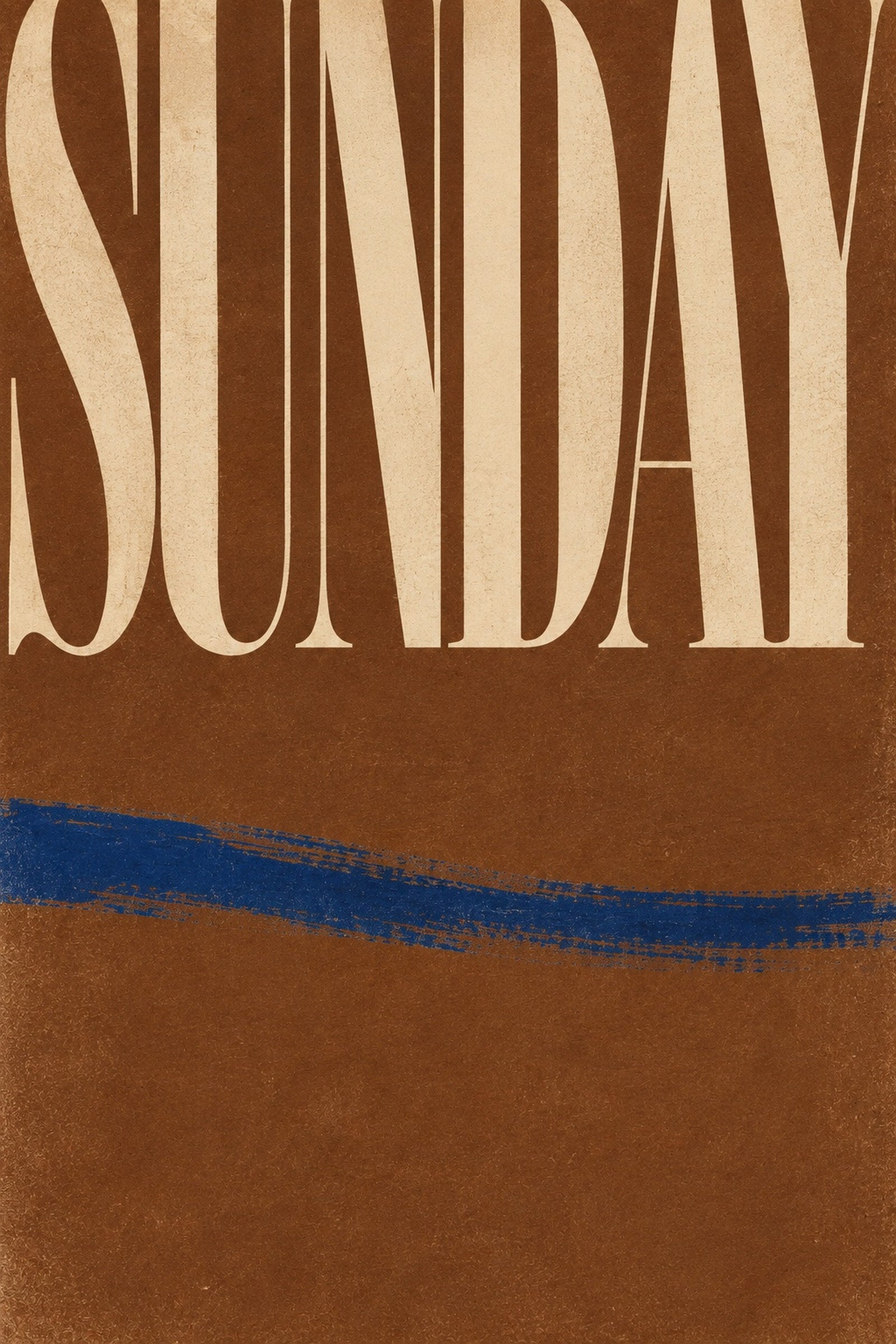 Sunday, the unframed sheet. SUNDAY in a condensed serif, cream on brown.